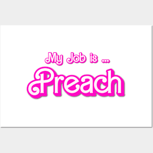 My Job Is Preach Posters and Art